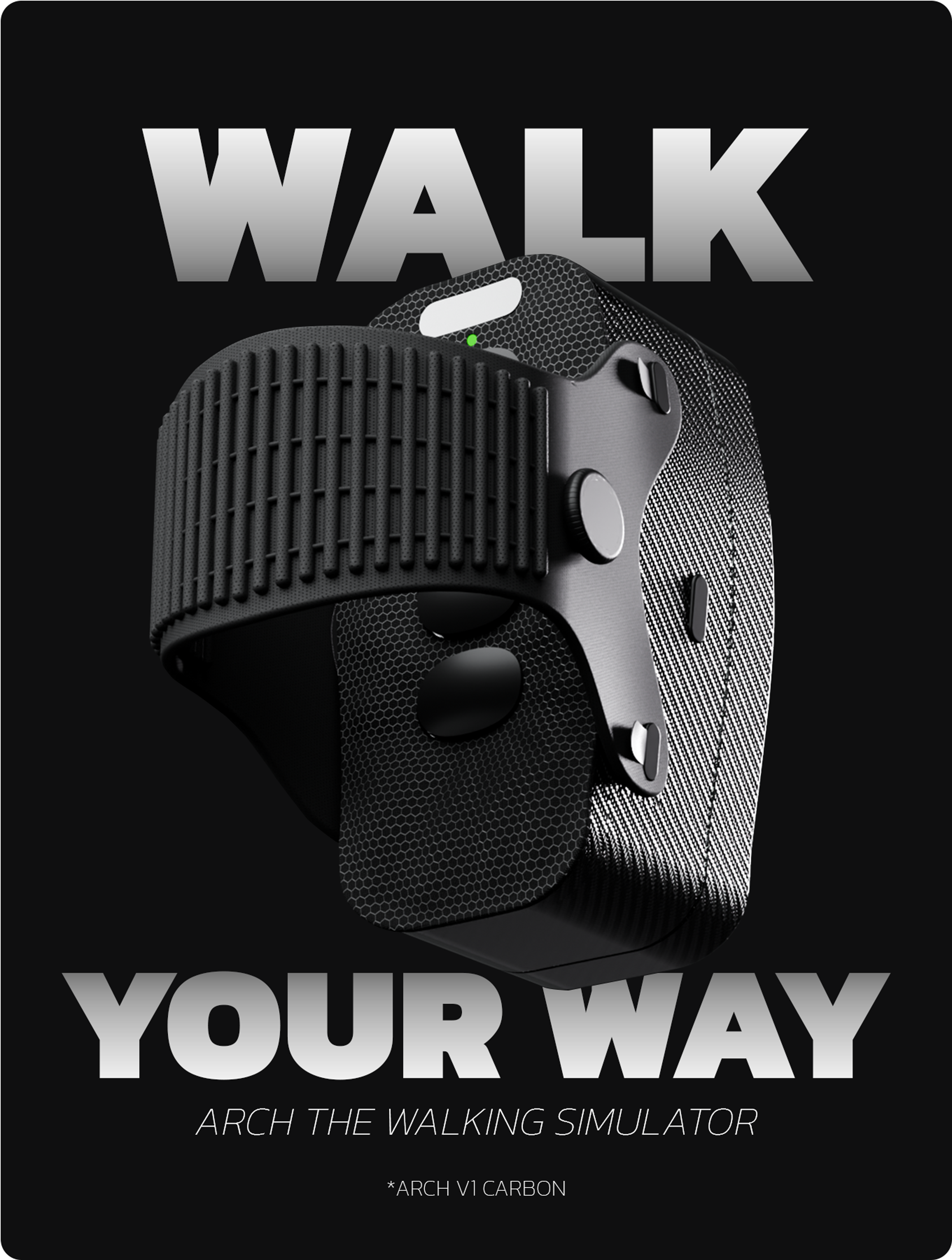 Walk Your Way – ARCH V1 Carbon poster